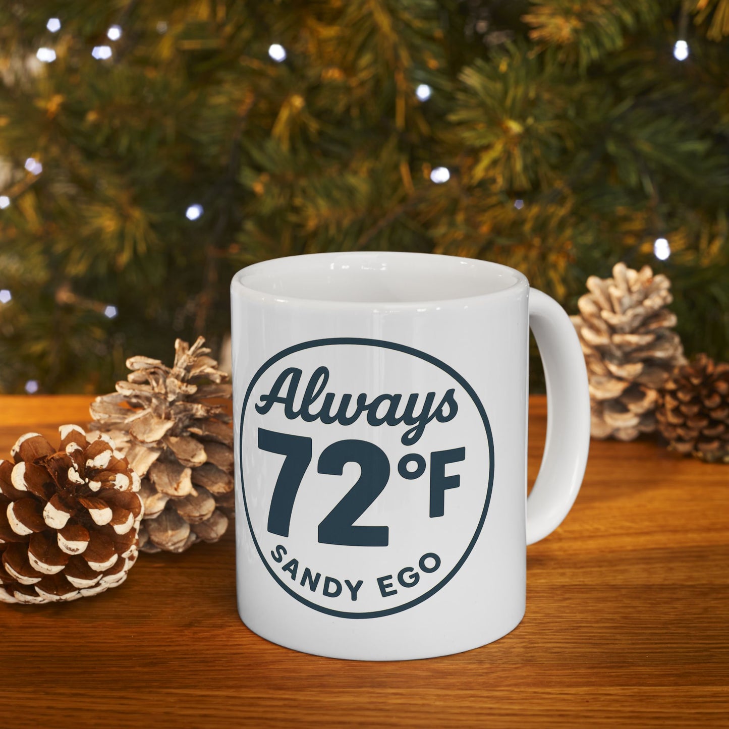 Always 72F Ceramic Mug