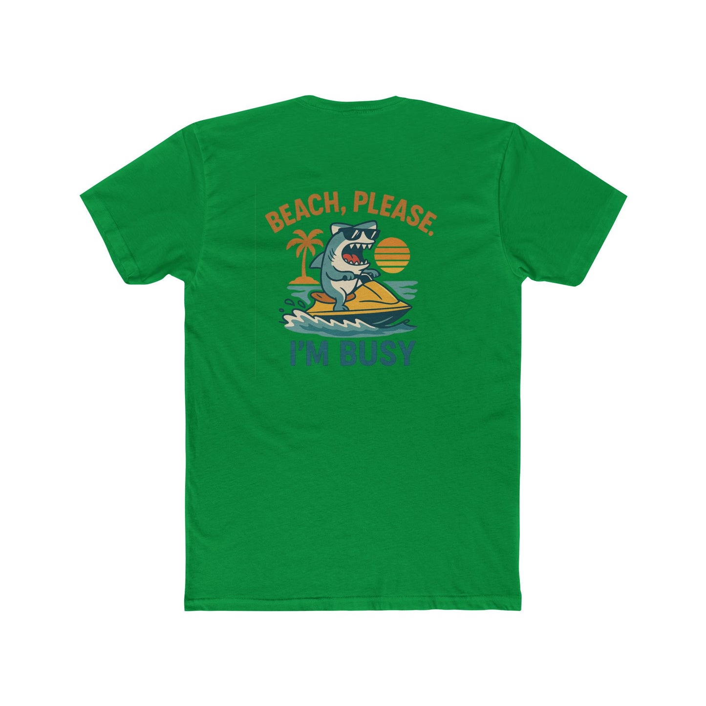 BEACH PLEASE IM BUSY Cotton Tee Beach Please Im Busy Fun Summer Shirt