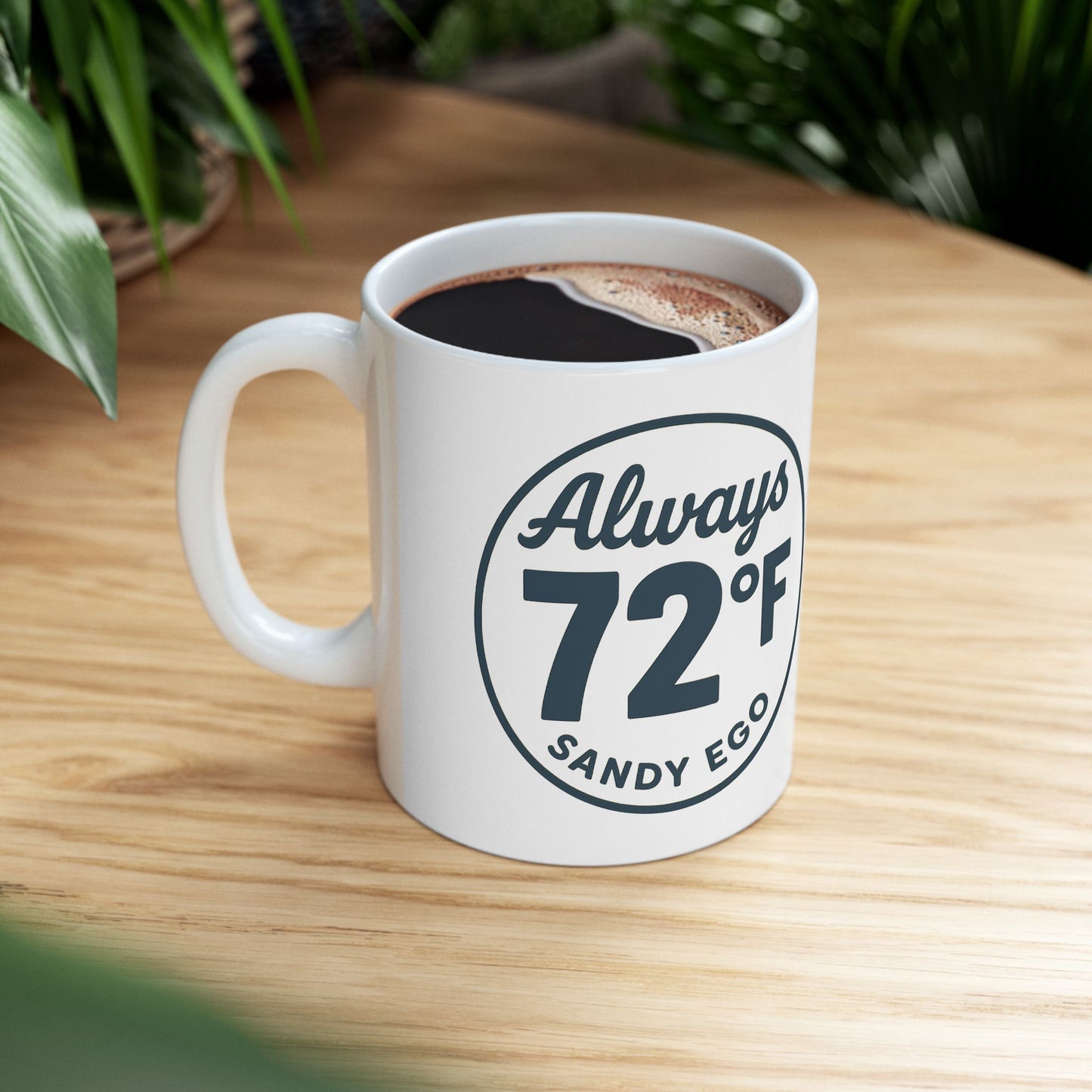 Always 72F Ceramic Mug