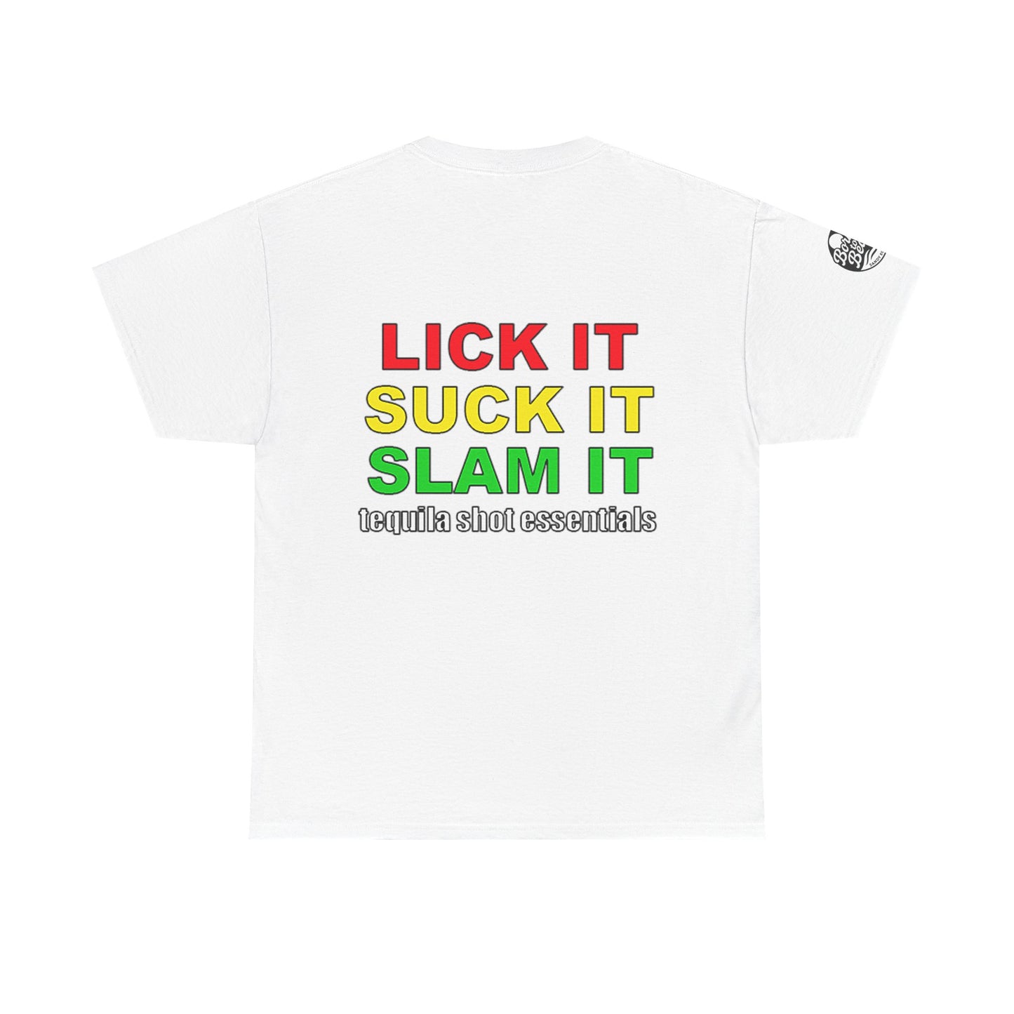 'Lick It, Suck It, Slam It' Humorous Unisex Tee