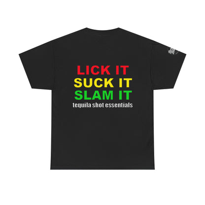 'Lick It, Suck It, Slam It' Humorous Unisex Tee