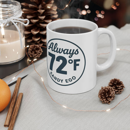 Always 72F Ceramic Mug