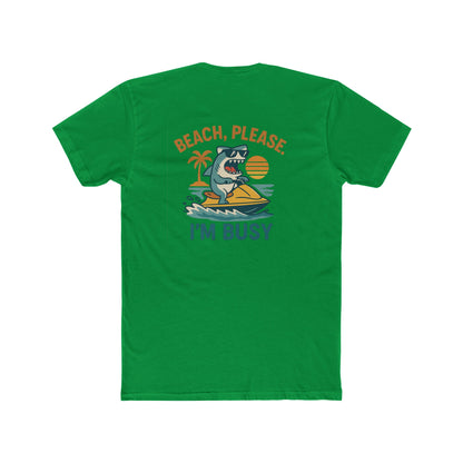 BEACH PLEASE IM BUSY Cotton Tee Beach Please Im Busy Fun Summer Shirt