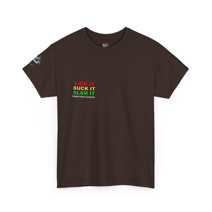 'Lick It, Suck It, Slam It' Humorous Unisex Tee