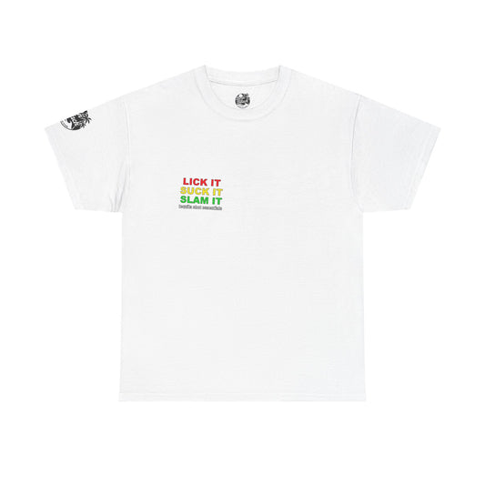 'Lick It, Suck It, Slam It' Humorous Unisex Tee