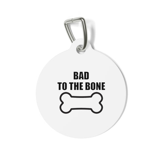 BAD TO THE BONE dog tag