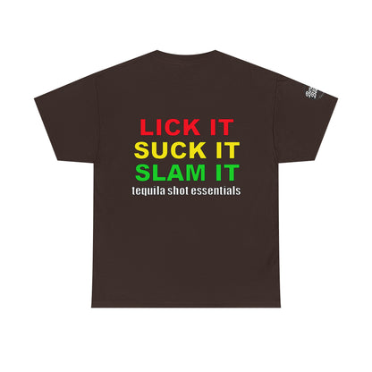 'Lick It, Suck It, Slam It' Humorous Unisex Tee