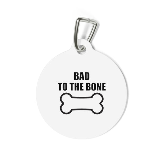 BAD TO THE BONE dog tag