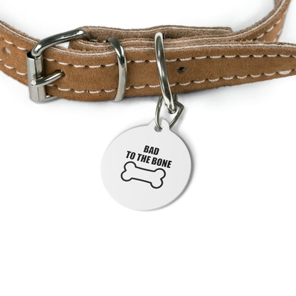 BAD TO THE BONE dog tag